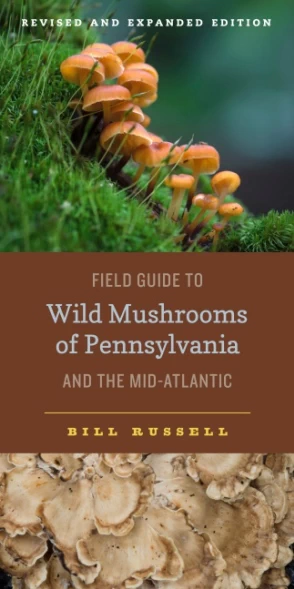 Field Guide to Wild Mushrooms of Pennsylvania and the Mid-Atlantic book cover