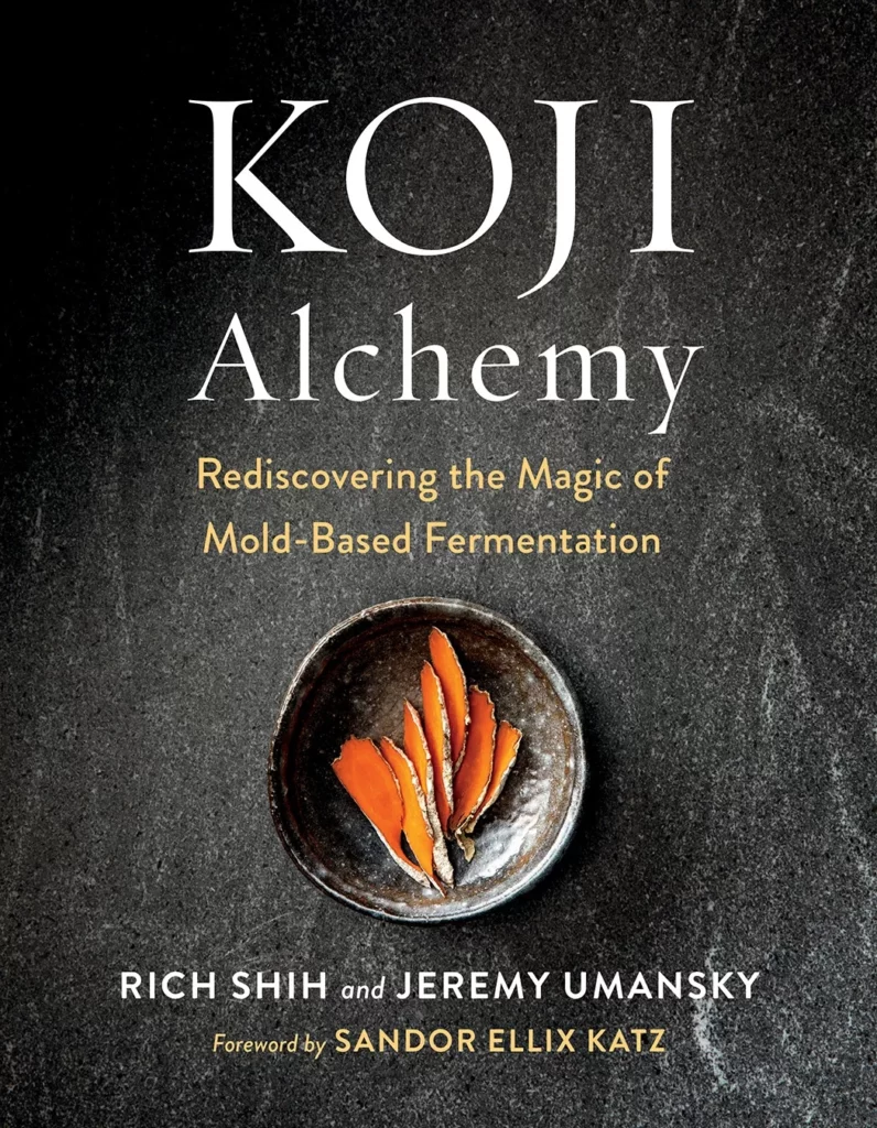 Koji Alchemy Rediscovering the Magic of Mold-Based Fermentation book cover