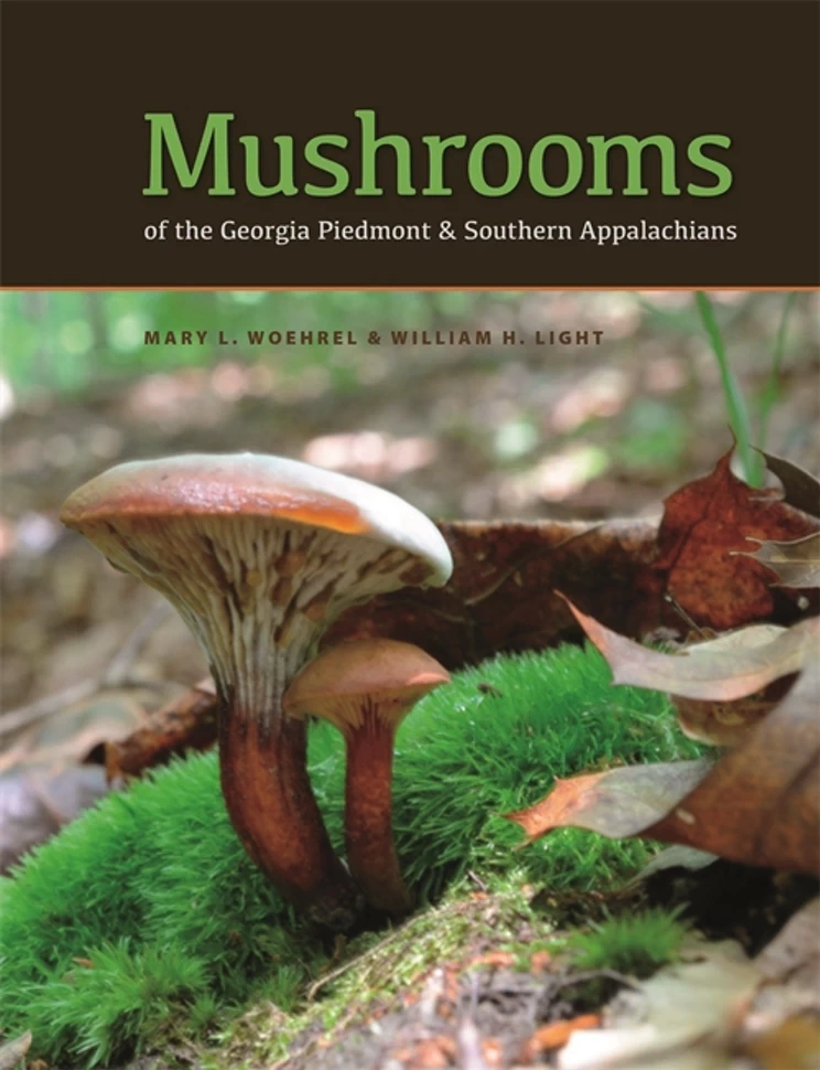 Mushrooms of the Georgia Piedmont & Southern Appalachians book cover