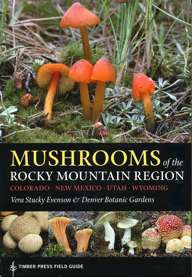 Mushrooms of the Rocky Mountain Region Colorado, New Mexico, Utah, Wyoming book cover