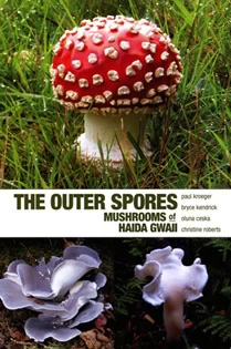 The Outer Spores Mushrooms of Haida Gwaii book cover